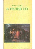 Petry Csaba - A fehér ló