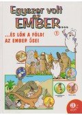 Ezio Salvino - Egyszer volt, az ember... 1. - ...és lőn a Föld