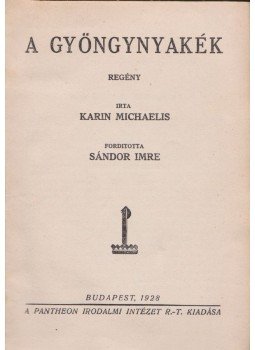 Michaelis, Karin - A gyöngynyakék Michaelis, Karin - A gyöngynyakék, Budapest 1928 antikvár könyv