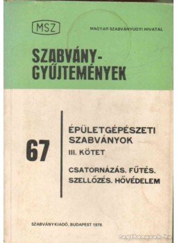 - Épületgépészeti szabványok III. kötet - Épületgépészeti szabványok III. kötet, Budapest 1978 antikvár könyv