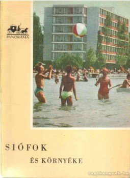 Huba László - Siófok és környéke Huba László - Siófok és környéke, 1965 antikvár könyv