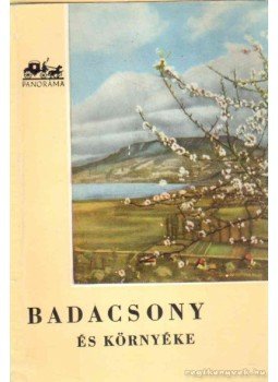 Lipták Gábor, Vajkai Aurél, Dr. Zákonyi Ferenc - Badacsony Lipták Gábor, Vajkai Aurél, Dr. Zákonyi Ferenc - Badacsony, 1958 antikvár könyv
