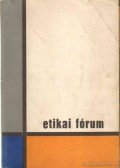 Szabó Imre,Jenei György,Knopp András - Etikai fórum