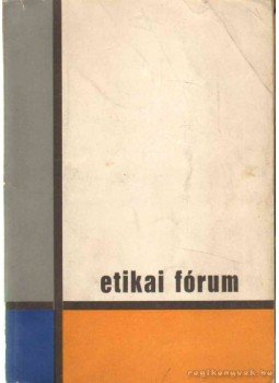 Szabó Imre, Jenei György, Knopp András - Etikai fórum Szabó Imre, Jenei György, Knopp András - Etikai fórum, 1967 antikvár könyv