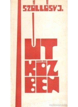 Szőllősy Julianna - Útközben Szőllősy Julianna - Útközben, 1980 antikvár könyv