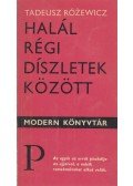 Rózewicz, Tadeusz - Halál régi díszletek között