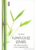Yu Dan - Konfuciusz szívből
