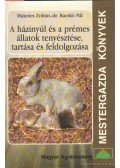 Maknics Zoltán,dr. Racskó Pál - A házinyúl és a prémes állatok tenyésztése, tartása és feldolgozása