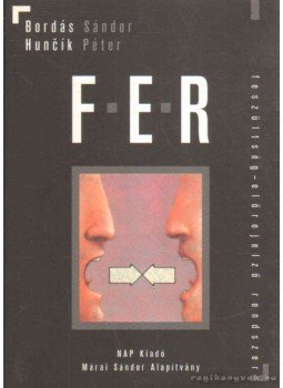 Bordás Sándor dr., Huncík Péter - FER Bordás Sándor dr., Huncík Péter - FER, Dunaszerdahely-Pozsony 1999 antikvár könyv