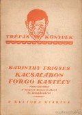 Karinthy Frigyes - Kacsalábon forgó kastély