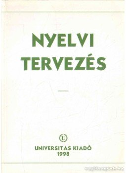 Tolcsvai Nagy Gábor - Nyelvi tervezés Tolcsvai Nagy Gábor - Nyelvi tervezés, Budapest 1998 antikvár könyv