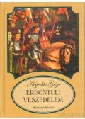 Hegedüs Géza - Erdőntúli veszedelem