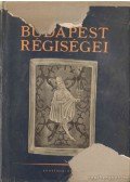 Gerevich László - Budapest régiségei