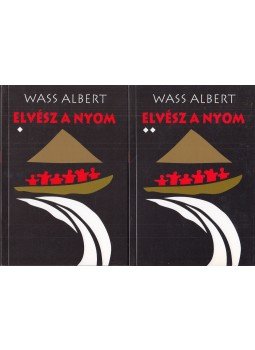 Wass Albert - Elvész a nyom I-II. Wass Albert - Elvész a nyom I-II., Marosvásárhely 2000 antikvár könyv