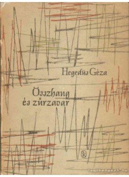 Hegedüs Géza - Összhang és zűrzavar Hegedüs Géza - Összhang és zűrzavar, 0 antikvár könyv