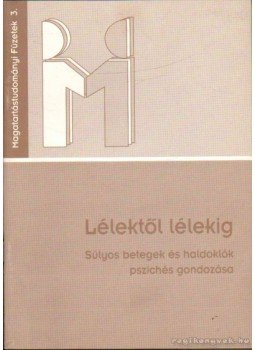 Dr. Hegedűs Katalin - Lélektől lélekig Dr. Hegedűs Katalin - Lélektől lélekig, 1995 antikvár könyv