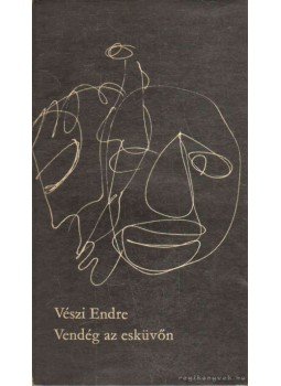 Vészi Endre - Vendég az esküvőn Vészi Endre - Vendég az esküvőn, 1968 antikvár könyv