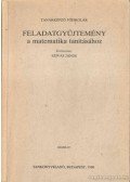 Szivás János (szerk.) - Feladatgyűjtemény a matematika tanításához