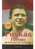 Puskás Ferenc - Az Aranycsapat kapitánya