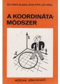 Gelfand, J. M.,Glagoljeva, E. G.,Kirillov, A. A.,Snol, E. E. - A koordinátamódszer