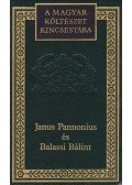 Balassi Bálint,Janus Pannonius - Janus Pannonius és Balassi Bálint válogatott költeményei