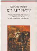 Széplaki György - Ki? Mi? Hol?