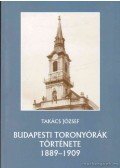 Takács János - Budapesti toronyórák története 1889-1909