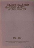Kőrösi Zsuzsanna (szerk.),Kozák Gyula,Molnár Adrienne - Budapesti Oral History Archívum