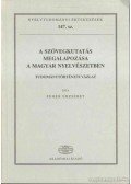 Fehér Erzsébet - A szövegkutatás megalapozása a magyar nyelvészetben