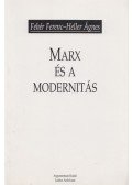 Heller Ágnes,Fehér Ferenc - Marx és a modernitás