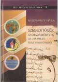Káldy-Nagy Gyula - Szegedi török számadáskönyvek az 1585-1588-as és az 1670-es évekből