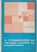 Lángos István - A COMMODORE-64 mikrogép kezelése és programozása