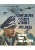 Held, Werner,Obermaier, Ernst - Jagdflieger Oberst Werner Mölders