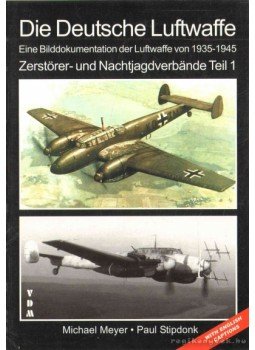 Meyer, Michael, Stipdonk, Paul G. - Die Deutsche Luftwaffe I-III. Meyer, Michael, Stipdonk, Paul G. - Die Deutsche Luftwaffe I-III., 2006 antikvár könyv