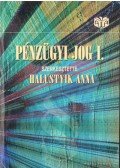 Halustyik Anna (szerk.) - Pénzügyi jog I.