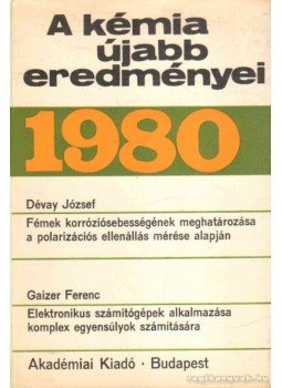 Dr. Csákvári Béla - A kémia újabb eredményei 49 Dr. Csákvári Béla - A kémia újabb eredményei 49, Budapest 1980 antikvár könyv