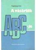 Kapalyag Imre - A vásárlók ABC-je