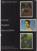 Bobrovszky Ida - David, Ingres, Delacroix