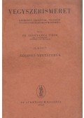 Erdey-Grúz Tibor - Vegyszerismeret II. kötet: Szerves vegyszerek