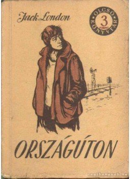 Jack London - Országúton Jack London - Országúton, Budapest 1957 antikvár könyv