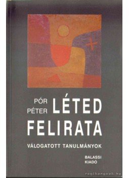 Pór Péter - Léted felirata Pór Péter - Léted felirata, Budapest 2002 antikvár könyv