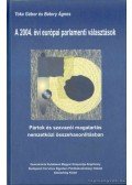 Tóka Gábor (szerk.),Bátory Ágens (szerk.) - A 2004. évi európai parlamenti választások
