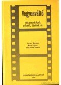Gyulavári Tamás, KISS RÓBERT,Lévai Katalin - Vegyesváltó