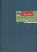 Szilágyi Ákos - Két szép szék kell