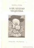 Antalóczy Zoltán - A XX. század végjátéka