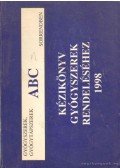 - Gyógyszerek, gyógytápszerek ABC sorrendben - Gyógyszerek, gyógytápszerek ATC sorrendben 1998