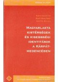 Bakó Boglárka,Szoták Szilvia - Magyarlakta kistérségek és kisebbségi identitások a Kárpát-medence