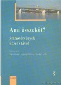 Halász Iván,Majtényi Balázs,Szarka László - Ami összeköt?