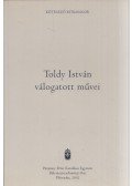 Toldy István - Toldy István válogatott művei