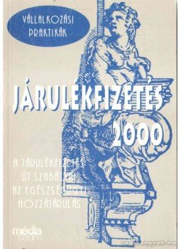 Futó Gábor Dr. - Járulékfizetés 2000 Futó Gábor Dr. - Járulékfizetés 2000, 2000 antikvár könyv